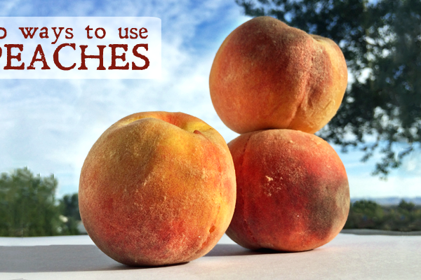 Ways to use peaches