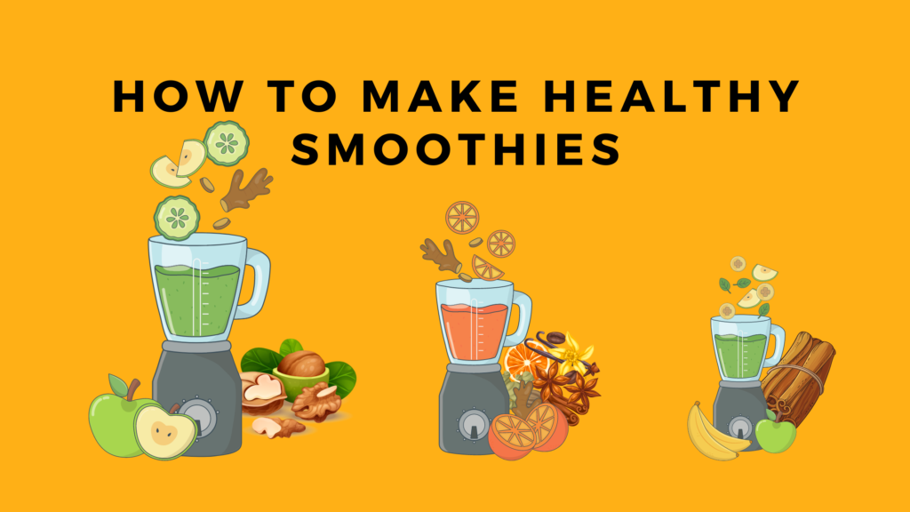 How to make healthy smoothies